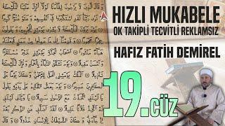 19. Cüz Reklamsız Ok Takipli Hızlı Ve Anlaşılır Mukabele  Hafız Fatih Demirel