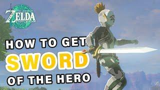 How to get the Sword of the Hero ► Zelda: Tears of the Kingdom