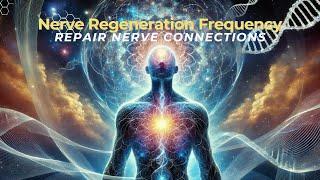 Nerve Healing Frequency: Nerve Regeneration Sound Therapy, Repair Nerve Connections Binaural Beats