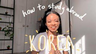 HOW I STUDIED ABROAD - SOUTH KOREA