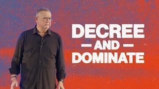 Decree and Dominate | Tim Sheets