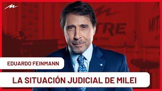 La bomba de Eduardo Feinmann sobre la situación judicial de Javier Milei por el escándalo cripto