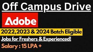 Adobe Off Campus Drive 2022,2023,2024 | Jobs for Freshers & Experienced Candidates