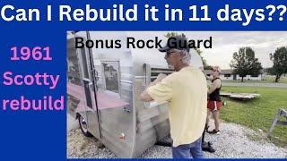 Ep.372  Part 4 Rebuild Scotty in 11 days. Install rock Guard.