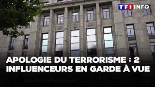 Apologie du terrorisme : deux influenceurs en garde à vue｜TF1 INFO