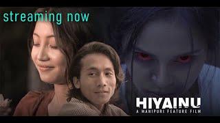 HIYAINU STREAMING NOW | A Manipuri Feature Film