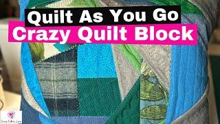 Quilt As You Go Crazy Quilt Block