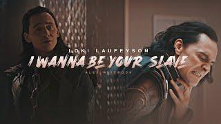 Loki Laufeyson | I wanna be your slave [+1x06]