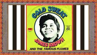 James Brown ............. Cold Sweat