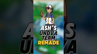 Ash’s Unova Team REMADE!