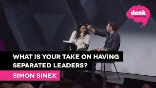 Simon Sinek: Is it smart to have separate 'people leaders' and 'profit leaders' in an organization?