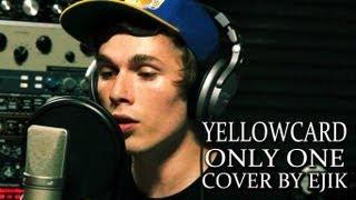 Yellowcard - Only One (Cover by Ejik)