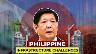 Poor Infrastructure Is Biggest Challenge in the Philippines!