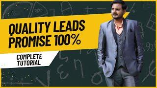 Quality Leads Generation 100% genuine complete Tutorial.