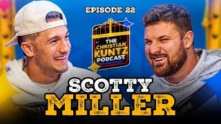 Scotty Miller | The Christian Kuntz Podcast  EP 22