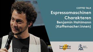 Espressomaschinen-Charakteren, Benjamin Hohlmann (Kaffeemacher:innen) – Swiss Coffee Festival 2021