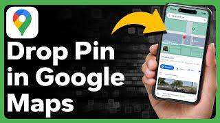 How To Drop A Pin In Google Maps