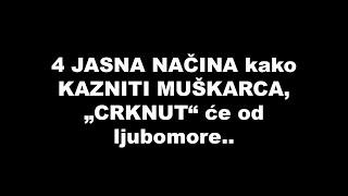 4 JASNA NAČINA kako KAZNITI MUŠKARCA, „CRKNUT“ će od ljubomore