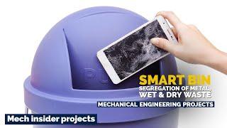 Smart Bin | Waste segregation of Metal, wet & Dry waste | Final Year Mechanical Engineering Project