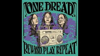 ONE DREAD - Rewind, Play, Repeat (album) [PDV 2023]