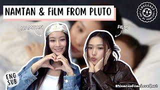 [ENG/KOR SUB] NamtanFilm from Pluto | นิทาน ดวงดาว ความรัก || Thai GL Series || English Interview