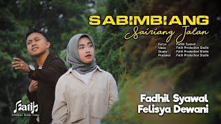 Pop Minang 2023_SABIMBIANG SAIRIANG JALAN_Fadhil Syawal feat Felisya Dewani #minangpopuler #minang