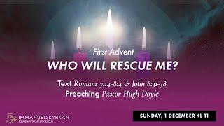 Sunday, 1 December  •  Who will rescue me? • Service in English • 10.55