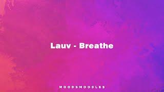 Lauv - Breathe (Lyrics)