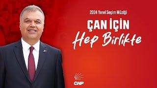 "Çan İçin Hep Birlikte" Seçim Müziği | 2024 Yerel Seçim