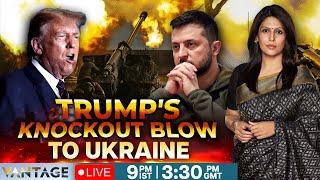 Donald Trump VS Zelensky LIVE: Trump Halts Ukraine Military Aid | Vantage with Palki Sharma | N18G