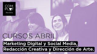 Cursos de Abril: Marketing digital y Social Media, Redacción creativa y Dirección de arte.