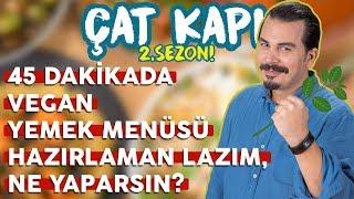 Vegan Misafirin Geliyor! 45 Dakikada Akşam Menüsü Hazırlaman Lazım, Ne Yaparsın? | Çat Kapı B17