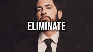 (FREE) Eminem Type Beat "ELIMINATE" | Aggressive Diss Type Beat | Freestyle Type Beat 2023