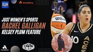 Rachel Galligan talks about Kelsey Plum's Untold Story