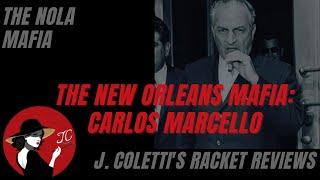 Episode 55: The New Orleans Mafia- Carlos Marcello