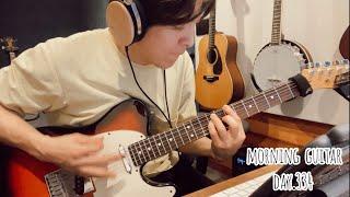 【Morning Guitar】Day334.毎朝３分のギター練習 -3 minutes guitar practice-