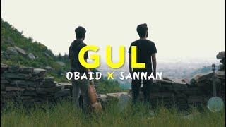 GUL | Obaid x Sannan | Tappy | Pashto New Song 2023