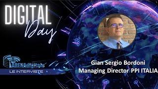 Digital Day: Arena Digitale Intervista Gian Sergio Bordoni - Managing Director PPI Italia