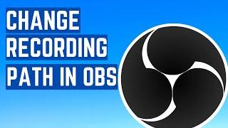 How to Change Recording Path in OBS Studio | Easy Step-by-Step Tutorial