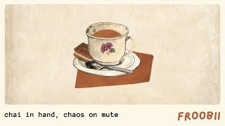 chai, to stay calm