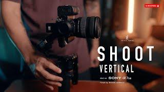 Shoot VERTICAL VIDEOS using the RS3 MINI x Sony A7cII Tamron 20-40 2.8