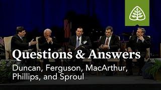 Duncan, Ferguson, MacArthur, and Sproul: Questions and Answers #2