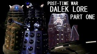 The Lore of the Daleks, post-Time War (part 1/3)