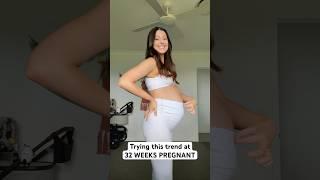 Trying this trend at 32 weeks pregnant 