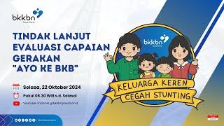 TINDAK LANJUT EVALUASI CAPAIAN GERAKAN "AYO KE BKB"