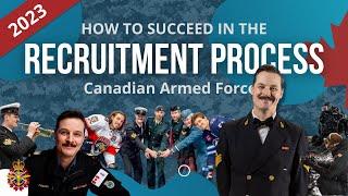 How to Succeed in the RECRUITMENT PROCESS in 2023 (Canadian Armed Forces)