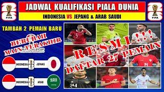 Jadwal Kualifikasi Piala Dunia 2026 INDONESIA vs JEPANG - Daftar Resmi 27 Pemain Timnas Indonesia