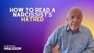 How To Read A Narcissist's Hatred