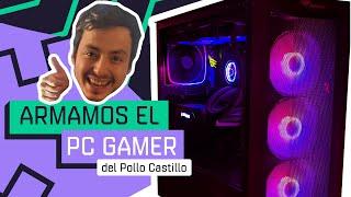 Armado PC Gamer para Pollo Castillo  SP Labs