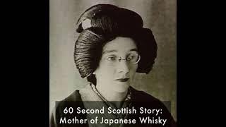 60 Second Scottish Story: Rita Cowan Taketsuru